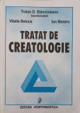TRATAT DE CREATOLOGIE-TRAIAN D. STANCIULESCU, VITALIE BELOUS, ION MORARU