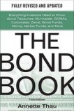 The Bond Book: Everything Investors Need to Know about Treasuries, Municipals, GNMAs, Corporates, Zeros, Bond Funds, Money Market Fun