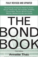The Bond Book: Everything Investors Need to Know about Treasuries, Municipals, GNMAs, Corporates, Zeros, Bond Funds, Money Market Fun foto