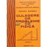 Culegere de probleme de fizica (volumul 2) - 1986 - Mihail Sandu (O203)