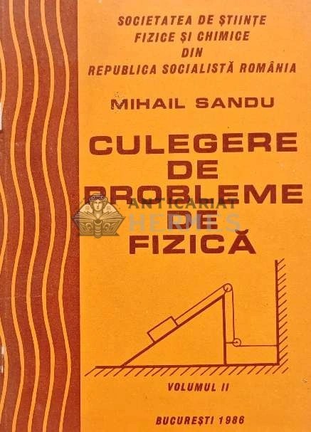 Culegere de probleme de fizica (volumul 2) - 1986 - Mihail Sandu (O203)