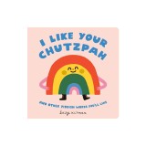 I Like Your Chutzpah: And Other Yiddish Words You'll Like