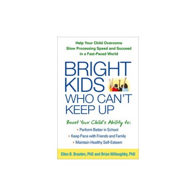 Bright Kids Who Can&amp;#039;t Keep Up: Help Your Child Overcome Slow Processing Speed and Succeed in a Fast-Paced World foto