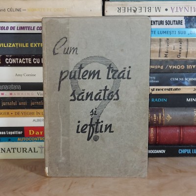 V. FLORESCU - CUM PUTEM TRAI SANATOS SI IEFTIN ? , 1942 ( CONTINE RETETE ) * foto