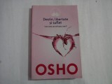 DESTIN, LIBERATATE SI SUFLET - OSHO