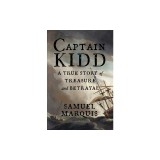 Captain Kidd: A True Story of Treasure and Betrayal