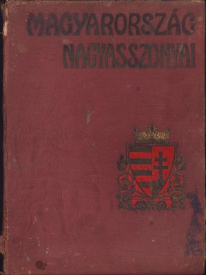 C5826N Magyarorsz&amp;aacute;g Nagyasszonyai III k&amp;ouml;tet irta Farkas Emőd &amp;ndash; cu defect al coperții foto