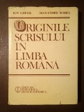 Ion Gheție; Alexandru Mareș - Originile scrisului &icirc;n limba rom&acirc;nă
