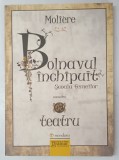BOLNAVUL INCHIPUIT / SCOALA FEMEILOR , TEATRU de MOLIERE , 2014