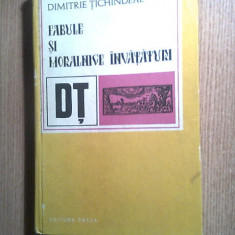 Dimitrie Tichindeal - Fabule si moralnice invataturi (Editura Facla, 1975)