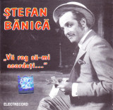 CD Pop: Ștefan Bănică &ndash; Vă rog să-mi acordați... ( original Electrecord )