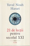 Yuval Noah Harari - 21 de lectii pentru secolul XXI