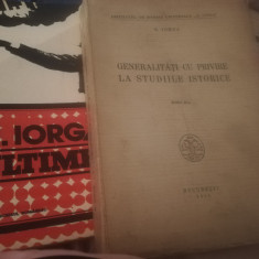 GENERALITATI CU PRIVIRE LA STUDIILE ISTORICE-1944 /ULTIMELE DE NICOLAE IORGA