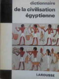 DICTIONNAIRE DE LA CIVILISATION EGYPTIENNE-GUY ET M.F. RACHET