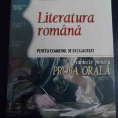 Literatura Romana - Pentru Examenul De Bacalaureat, Subiecte - V. Gal, A. Coman, L. Paicu ,544461