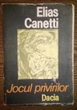 Elias Canetti - Jocul privirilor