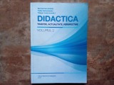 Didactica - Tradiție, Actualitate, Perspective, Volumul 2 - Bal Carmen, Todor Ioana, Tăuşan Liana