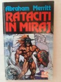 Rataciti in miraj- Abraham Merritt, Nemira