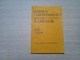 ESTETICA CEREMONIALULUI SOCIAL IN OBICEIURI - Vasile Golban - 1983, 150 p.