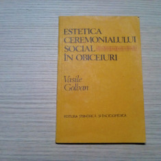 ESTETICA CEREMONIALULUI SOCIAL IN OBICEIURI - Vasile Golban - 1983, 150 p.