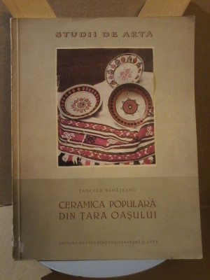 Tancred Banateanu - Ceramica populara din Tara Oasului foto