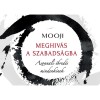 Megh&iacute;v&aacute;s a szabads&aacute;gba - Azonnali &eacute;bred&eacute;s mindenkinek - Mooji