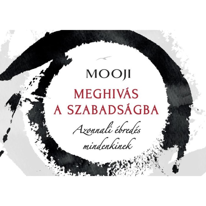 Megh&iacute;v&aacute;s a szabads&aacute;gba - Azonnali &eacute;bred&eacute;s mindenkinek - Mooji