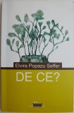 De ce? - Elvira Popazu Seffer - Roman, Beletristica