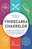 Vindecarea chakrelor - Margarita Alcantara - Editura Adevar Divin