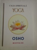 CALEA SPIRITUALA YOGA - OSHO -
