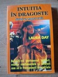 Carte Intuitia in dragoste de Laura Day, Editura Antet, Psihologie