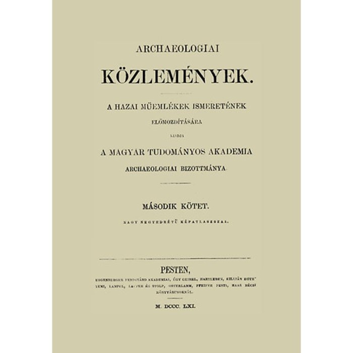 Archaeologiai K&ouml;zlem&eacute;nyek II. - Kubinyi &Aacute;goston