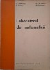 Laboratorul de matematica - N. Teodorescu - Carte Matematica
