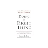 Doing the Right Thing: Making Moral Choices in a World Full of Options
