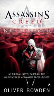 Oliver Bowden - Brotherhood ( ASSASIN&amp;#039;S CREED # 2 ) foto