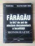 Corneliu Anca; Vasile T. Suciu - Fărăgău la 647 de ani de atestare documentară a localității (monografie)