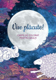 Vise plăcute. Carte de colorat pentru adulți - Paperback brosat - Claire Cater - Magnolia