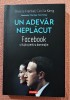 Un adevar neplacut. Facebook si lupta pentru dominatie - Sheera Frenkel, C. Kang, 2022, Polirom