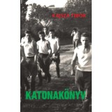 Katonak&ouml;nyv - Kajsza Tibor