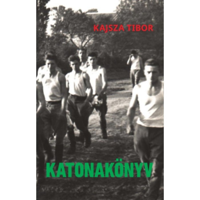 Katonak&ouml;nyv - Kajsza Tibor