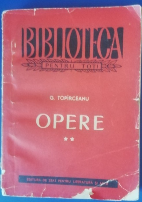 myh 44f - BPT - G Topirceanu - Opere - volumul 2 - ed 1956