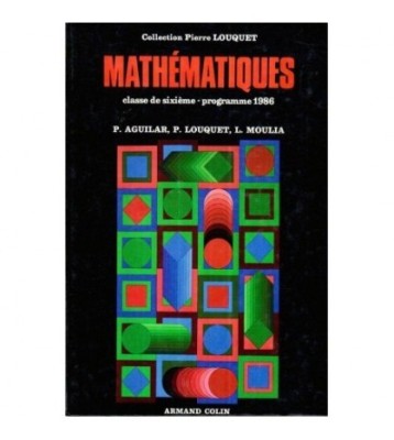 P. Aguillar, P. Louquet, L. Moulia - Mathematiques - classe de foto