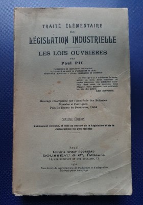 Traite elementaire de legislation industrielle - Paul Pic - 1931 foto