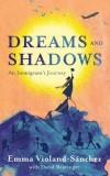 Dreams and Shadows: An Immigrant's Journey