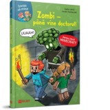 Minecraft. Zombi - pana vine doctorul! - Marilena Iovu, Heiko Wolz, Andre Sedlaczek
