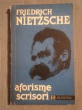 Friedrich Nietzsche - Aforisme. Scrisori (Humanitas, 1992)