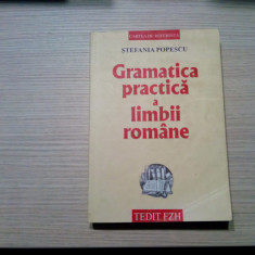 GRAMATICA PRACTICA A LIMBII ROMANE - Stefania Popescu - 2003, 687 p.