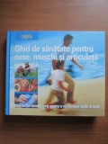 Ghid de sanatate pentru oase, muschi si articulatii (2010, Reader&#039;s Digest)