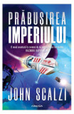 Prăbușirea Imperiului (Vol.1) - Paperback brosat - John Scalzi - Nemira