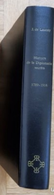 Histoire de la Diplomatie secrete Jaques De Launay vol. 1 1789-1914 foto